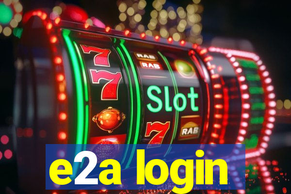 e2a login