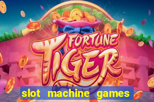 slot machine games for free