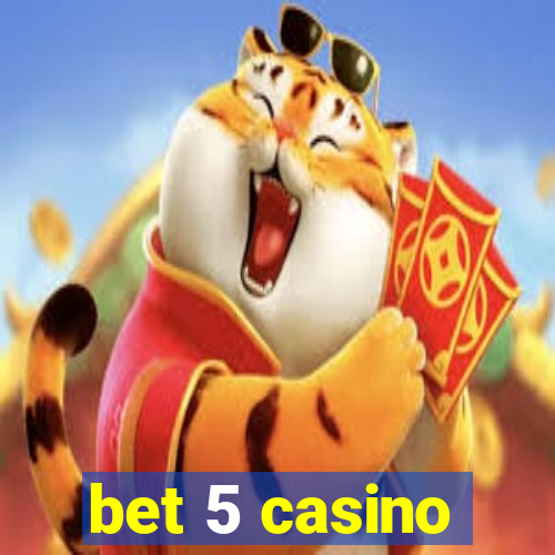 bet 5 casino