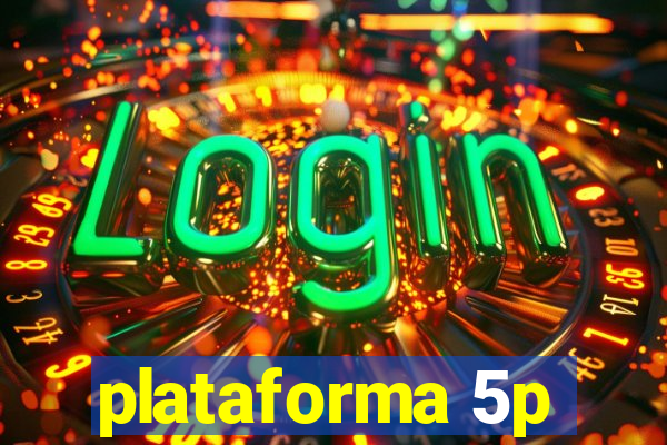 plataforma 5p