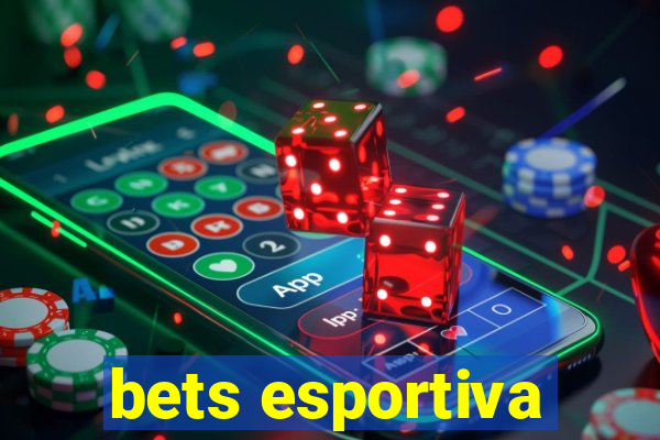 bets esportiva