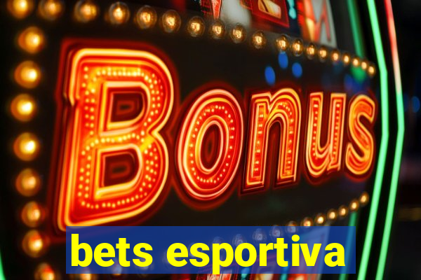 bets esportiva