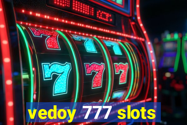 vedoy 777 slots