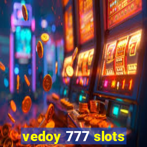 vedoy 777 slots