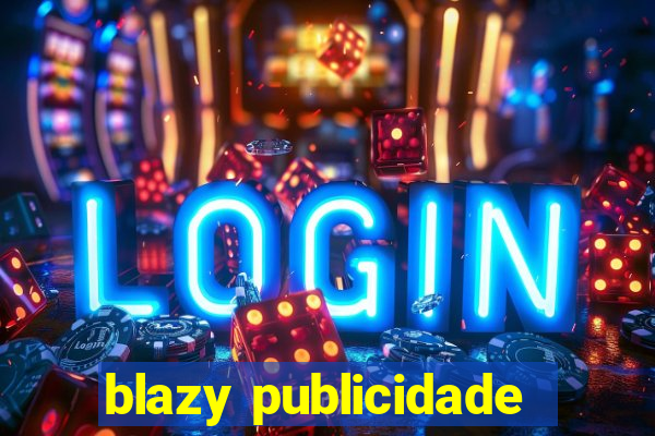 blazy publicidade