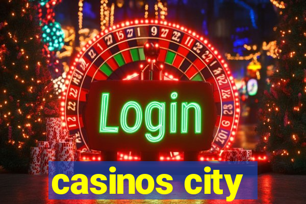 casinos city