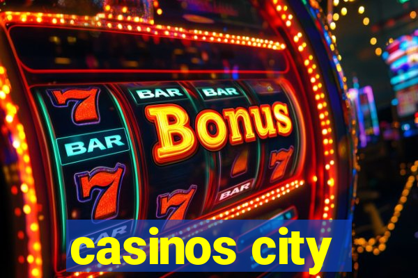 casinos city