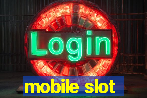 mobile slot