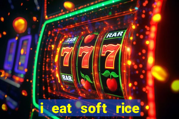 i eat soft rice in another world pt br cap 1