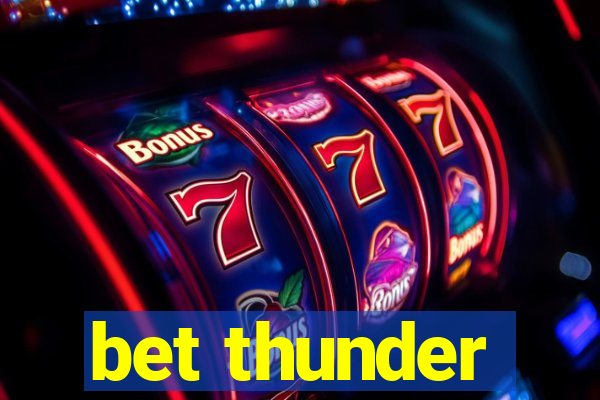 bet thunder