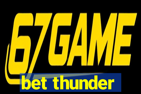 bet thunder