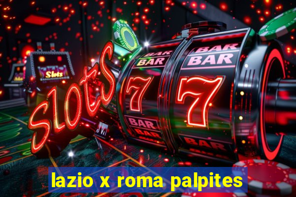 lazio x roma palpites