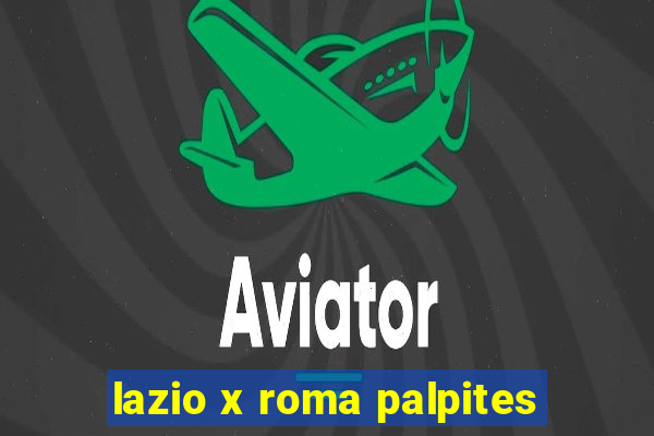 lazio x roma palpites