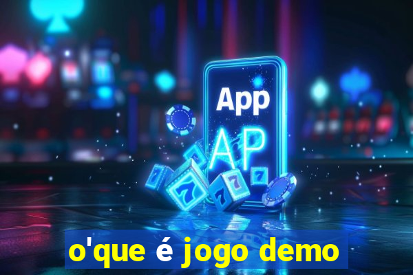 o'que é jogo demo