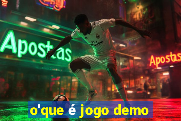 o'que é jogo demo