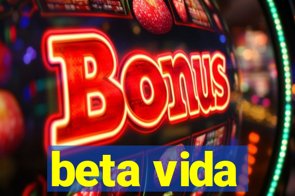 beta vida