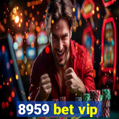 8959 bet vip