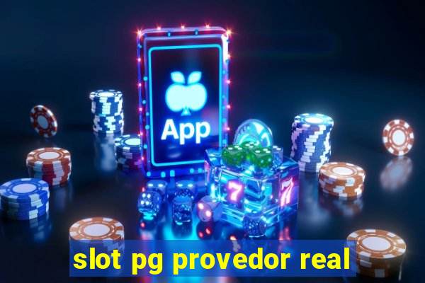 slot pg provedor real