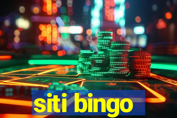 siti bingo