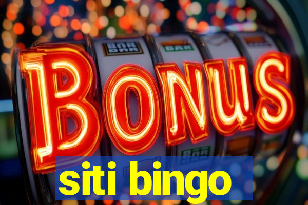 siti bingo