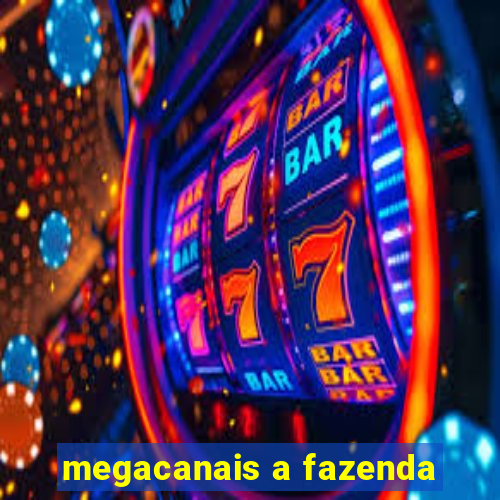 megacanais a fazenda