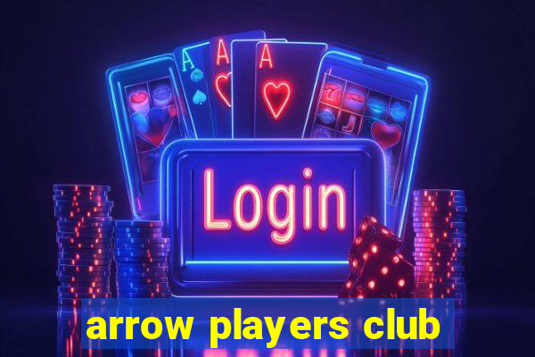 arrow players club