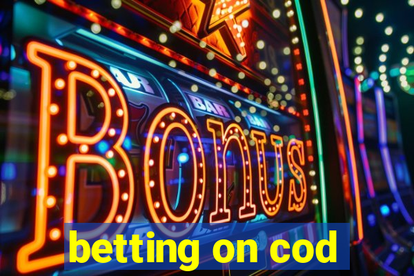 betting on cod