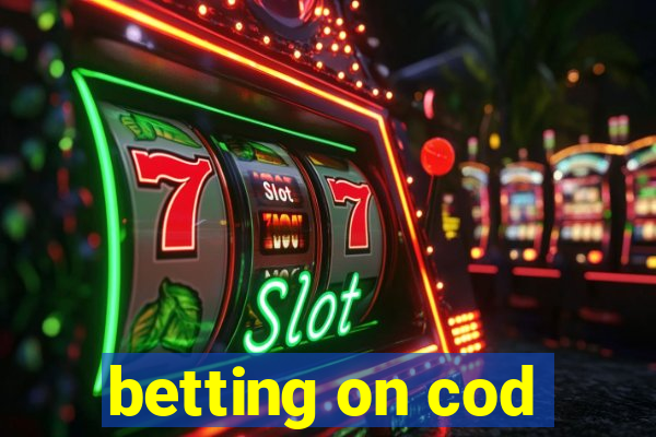 betting on cod