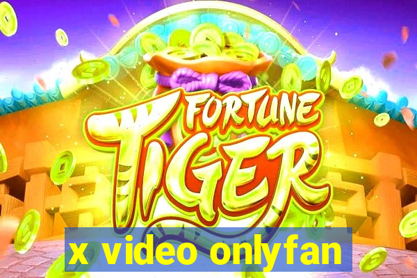 x video onlyfan