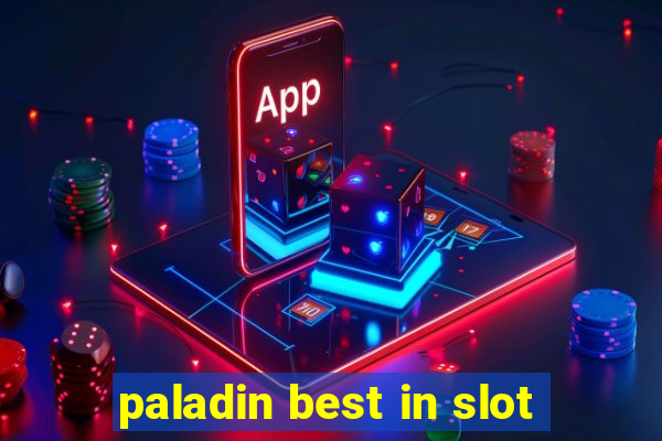 paladin best in slot