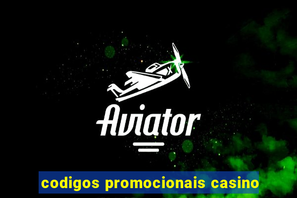 codigos promocionais casino