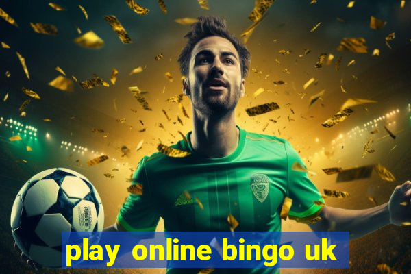 play online bingo uk