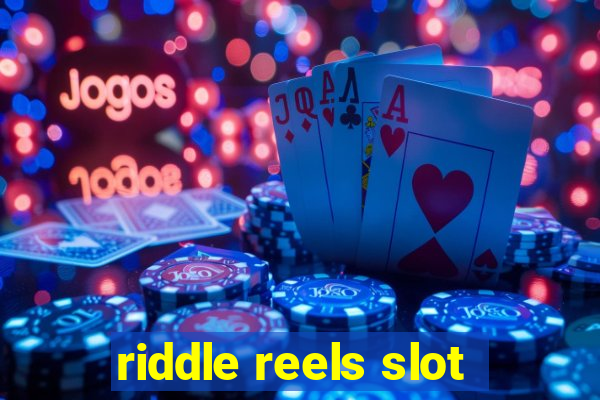 riddle reels slot