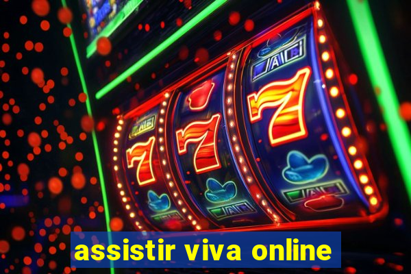 assistir viva online