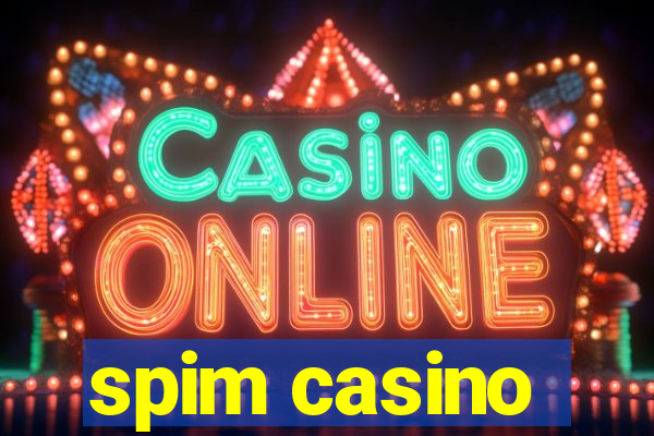 spim casino