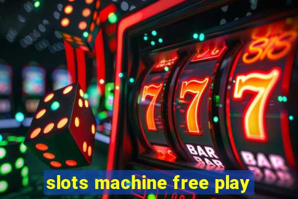 slots machine free play