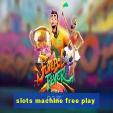 slots machine free play