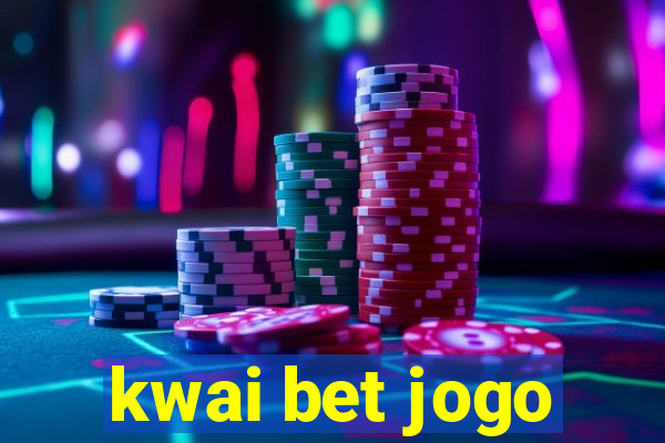 kwai bet jogo