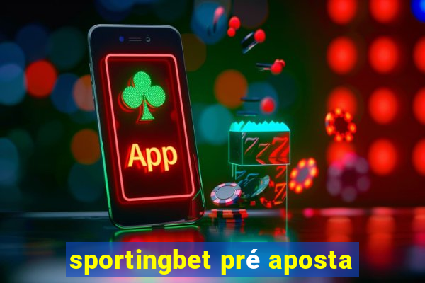 sportingbet pré aposta