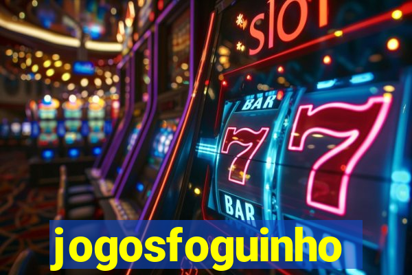 jogosfoguinho