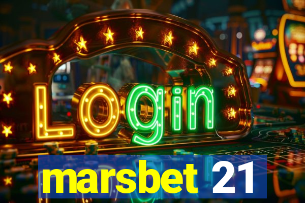 marsbet 21