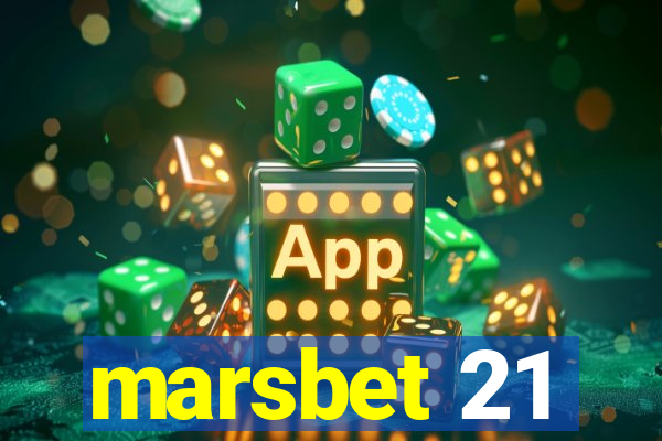 marsbet 21