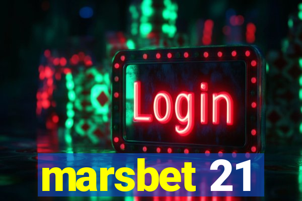 marsbet 21