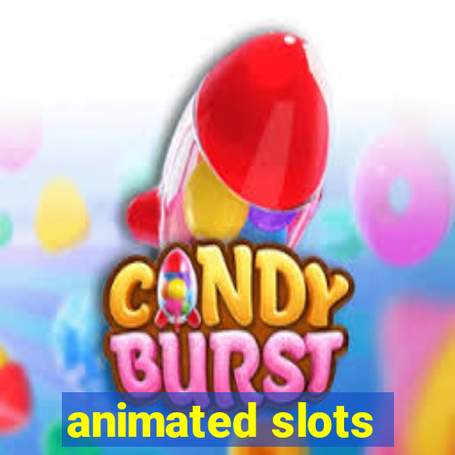 animated slots