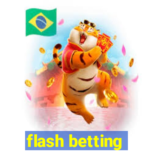 flash betting