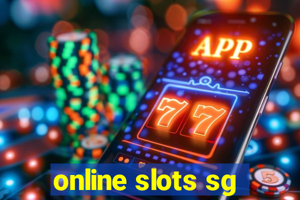 online slots sg