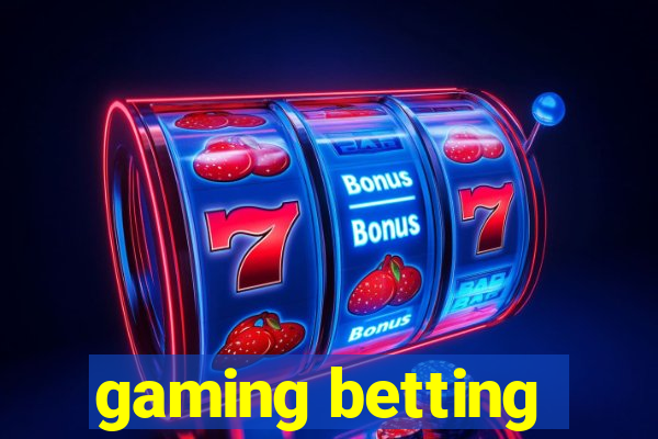 gaming betting