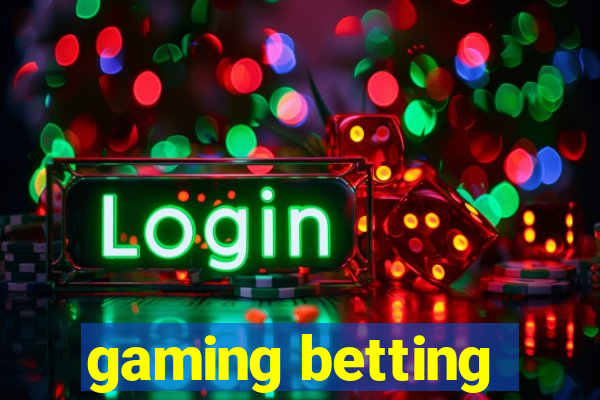 gaming betting