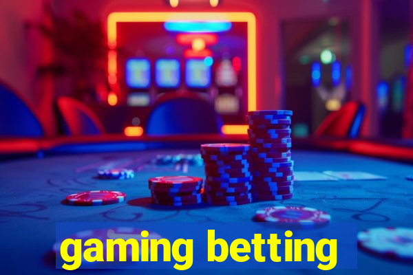 gaming betting