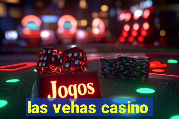 las vehas casino